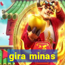 gira minas
