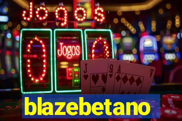 blazebetano
