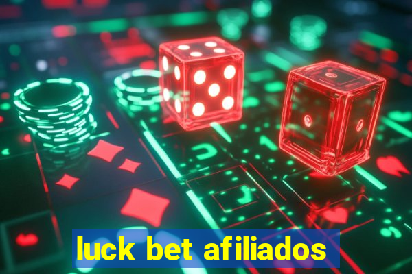 luck bet afiliados