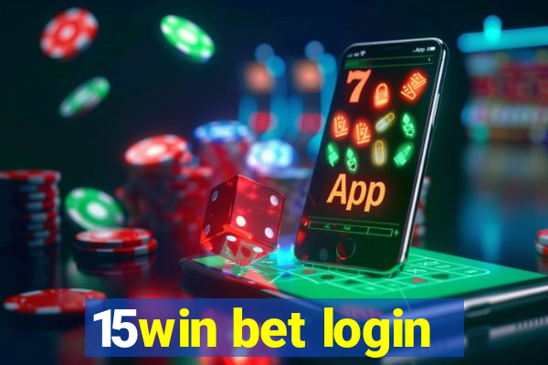 15win bet login