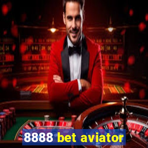 8888 bet aviator