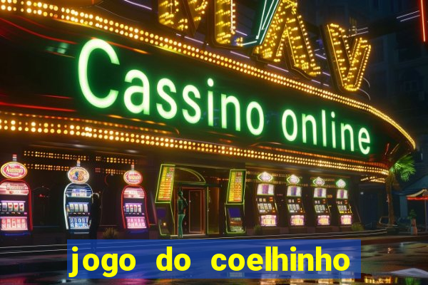jogo do coelhinho de ganhar dinheiro