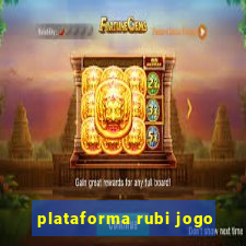 plataforma rubi jogo