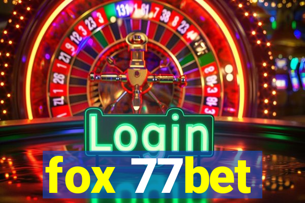 fox 77bet