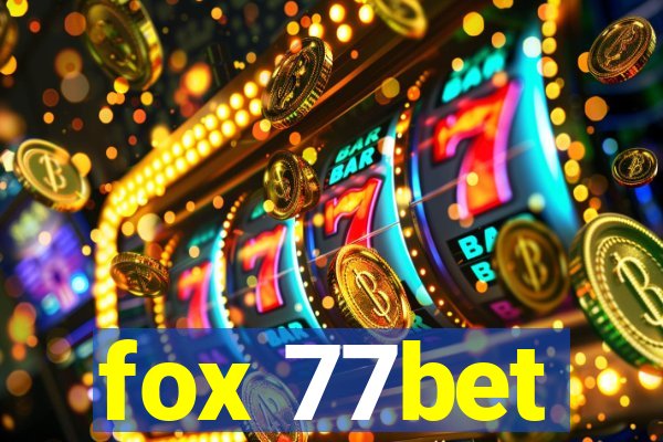 fox 77bet
