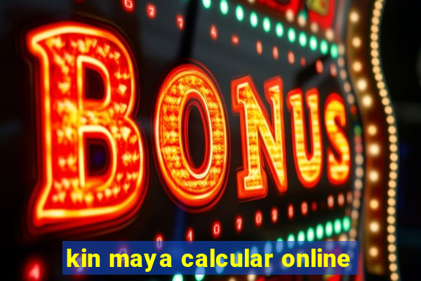 kin maya calcular online
