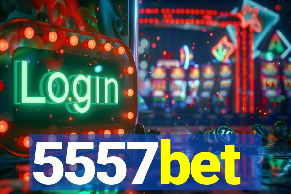 5557bet