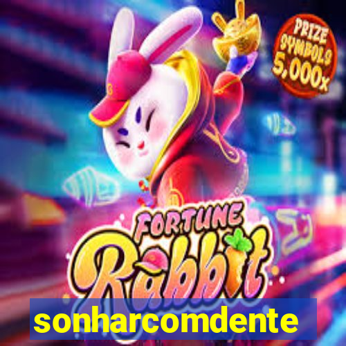 sonharcomdente