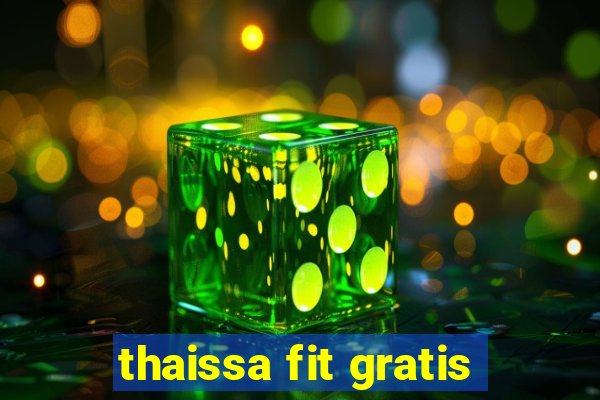thaissa fit gratis