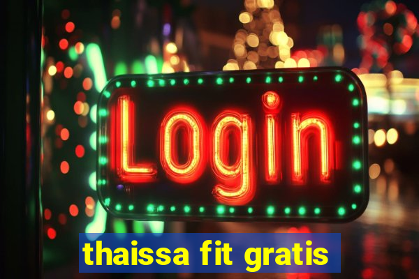 thaissa fit gratis