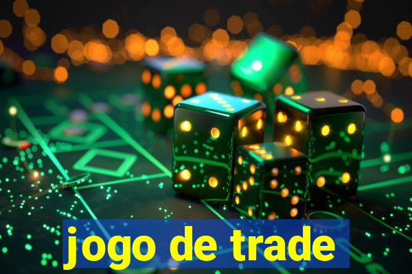 jogo de trade