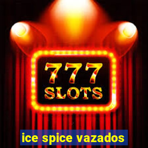 ice spice vazados