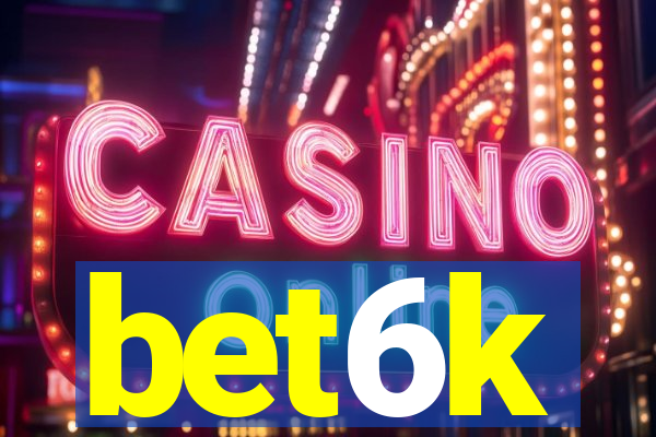 bet6k