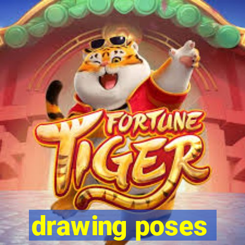 drawing poses