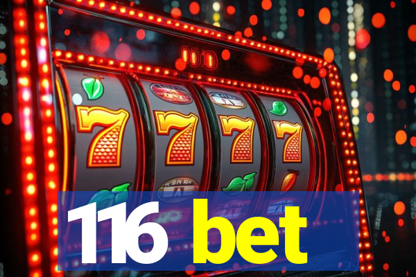 116 bet