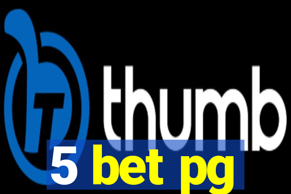 5 bet pg