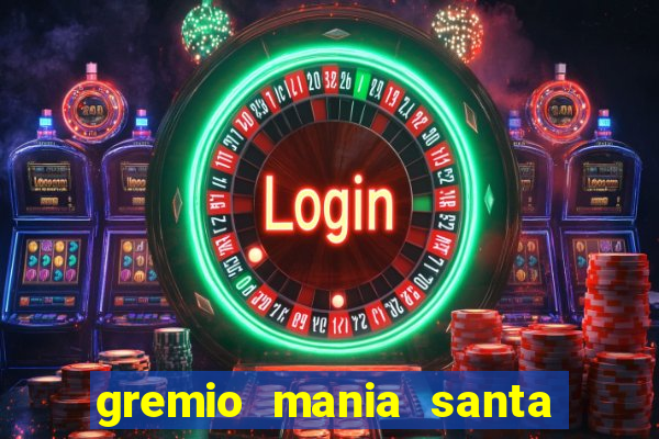 gremio mania santa cruz do sul