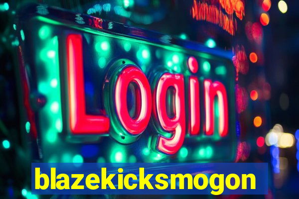 blazekicksmogon