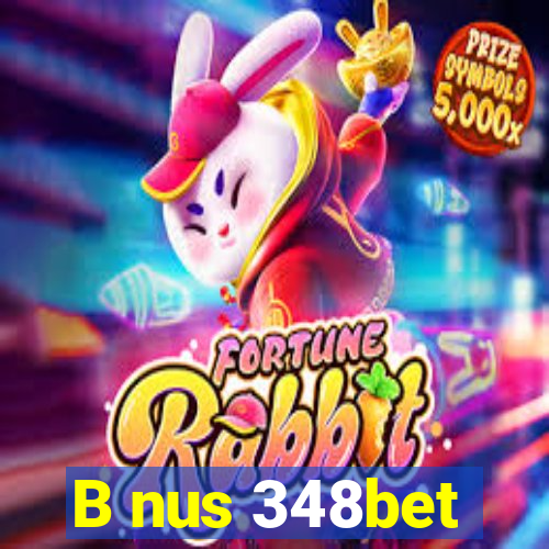 B nus 348bet