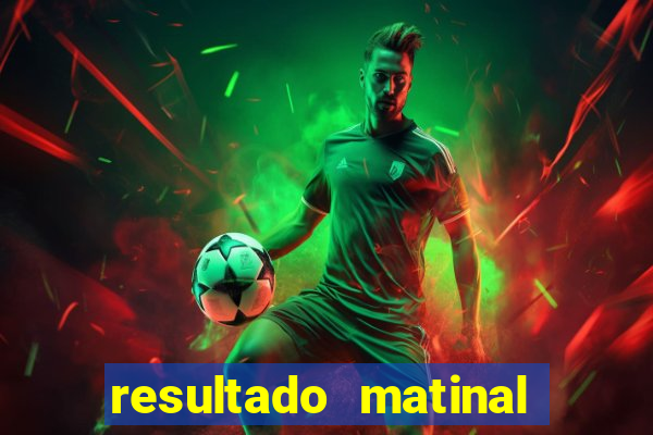 resultado matinal da preferida