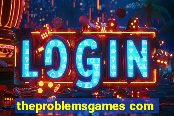 theproblemsgames com