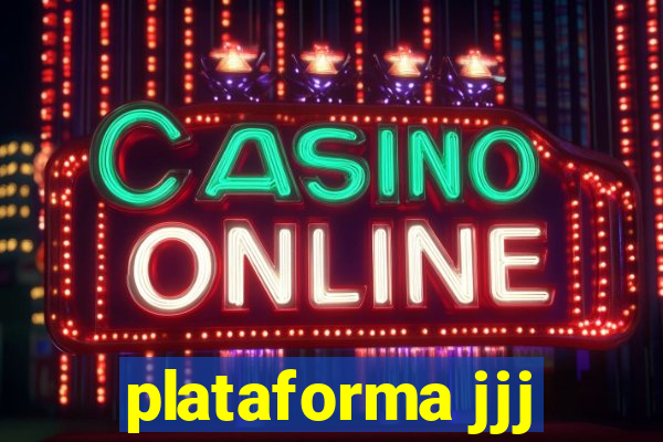 plataforma jjj