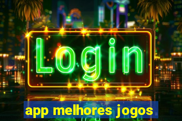 app melhores jogos
