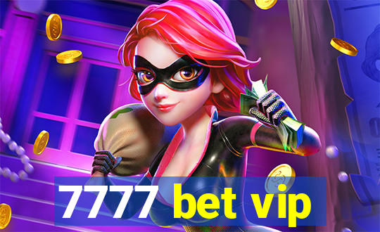7777 bet vip