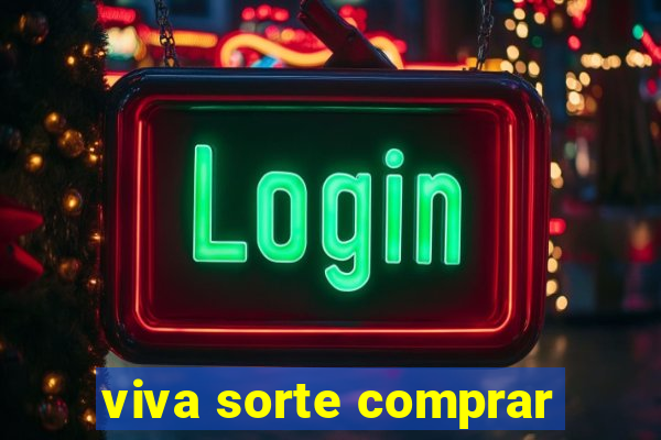 viva sorte comprar