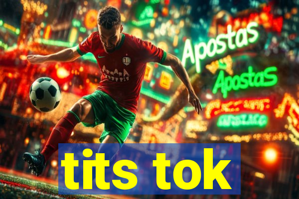 tits tok