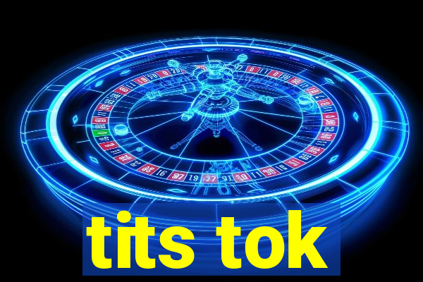 tits tok