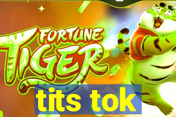 tits tok