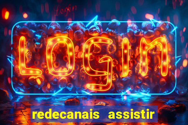 redecanais assistir futebol ao vivo