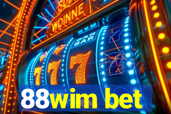 88wim bet