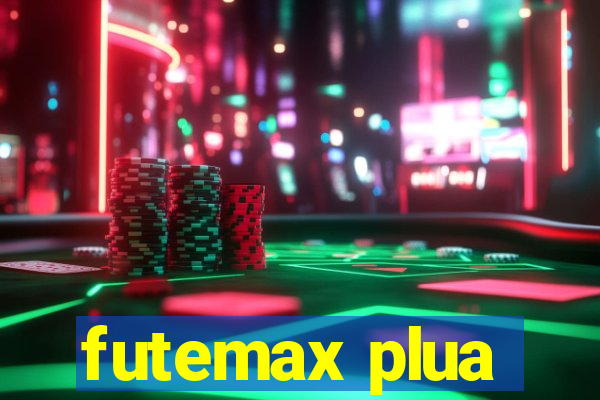 futemax plua