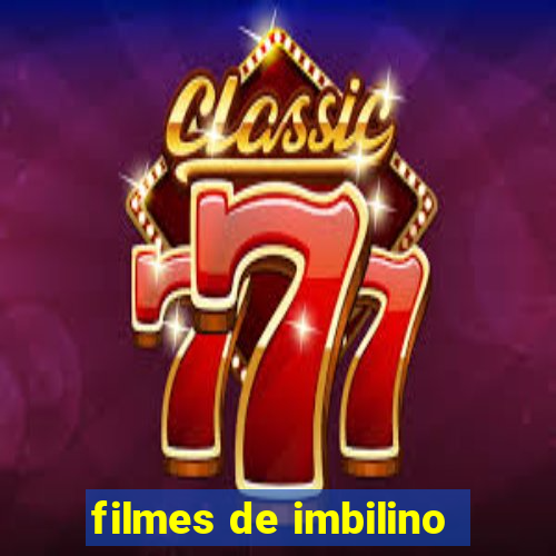 filmes de imbilino