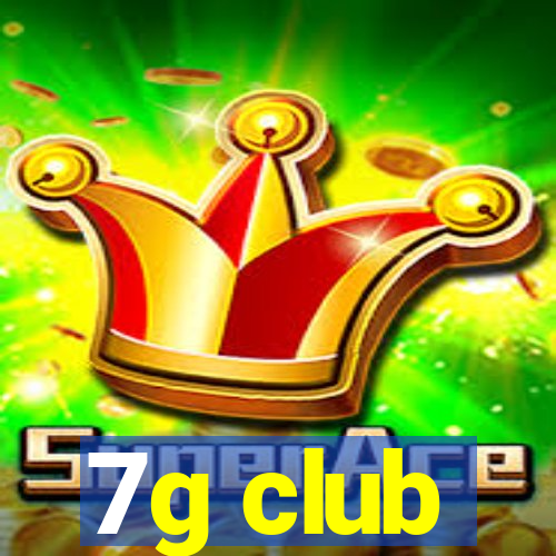 7g club
