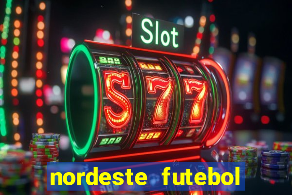 nordeste futebol vip net