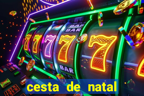 cesta de natal salvador bahia