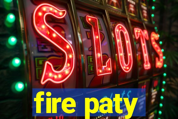 fire paty