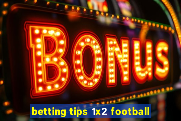 betting tips 1x2 football