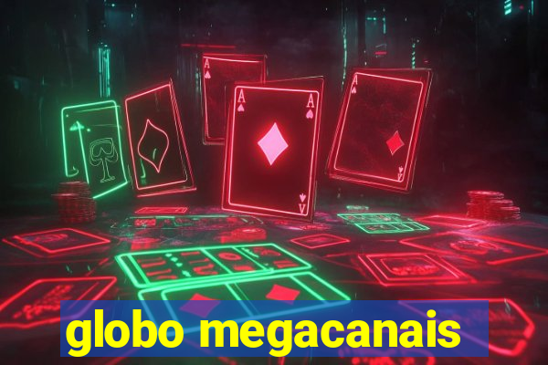 globo megacanais