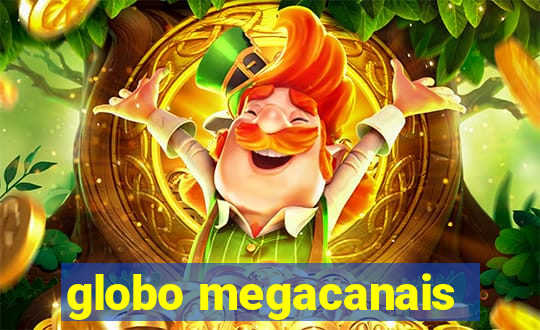 globo megacanais