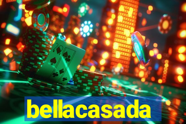 bellacasada