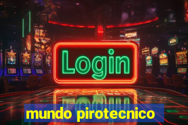 mundo pirotecnico
