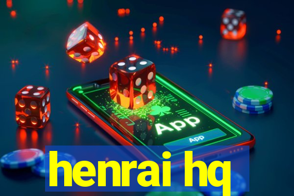 henrai hq