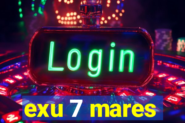 exu 7 mares