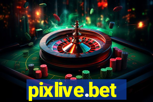 pixlive.bet