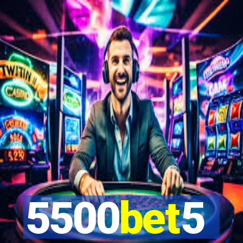 5500bet5