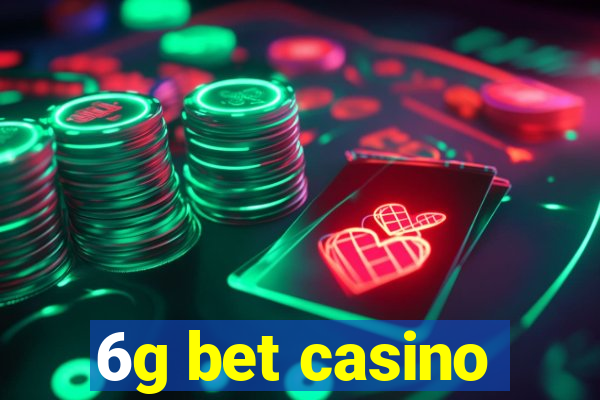 6g bet casino